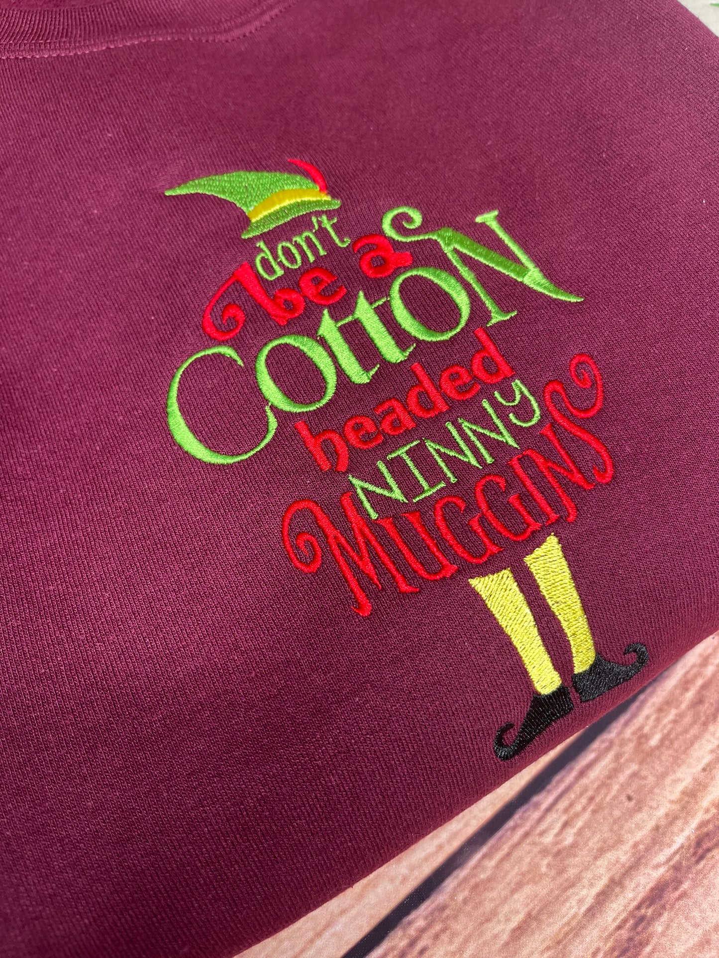 DON'T BE A COTTON HEADED NINNY MUGGINS