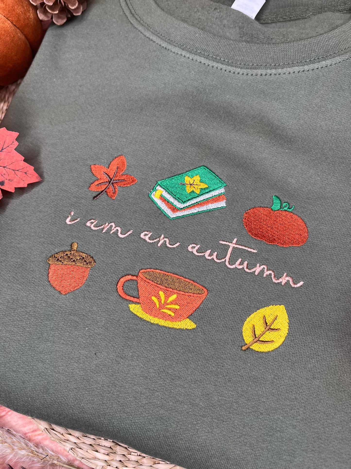 I AM AN AUTUMN EMBROIDERED SWEATSHIRT