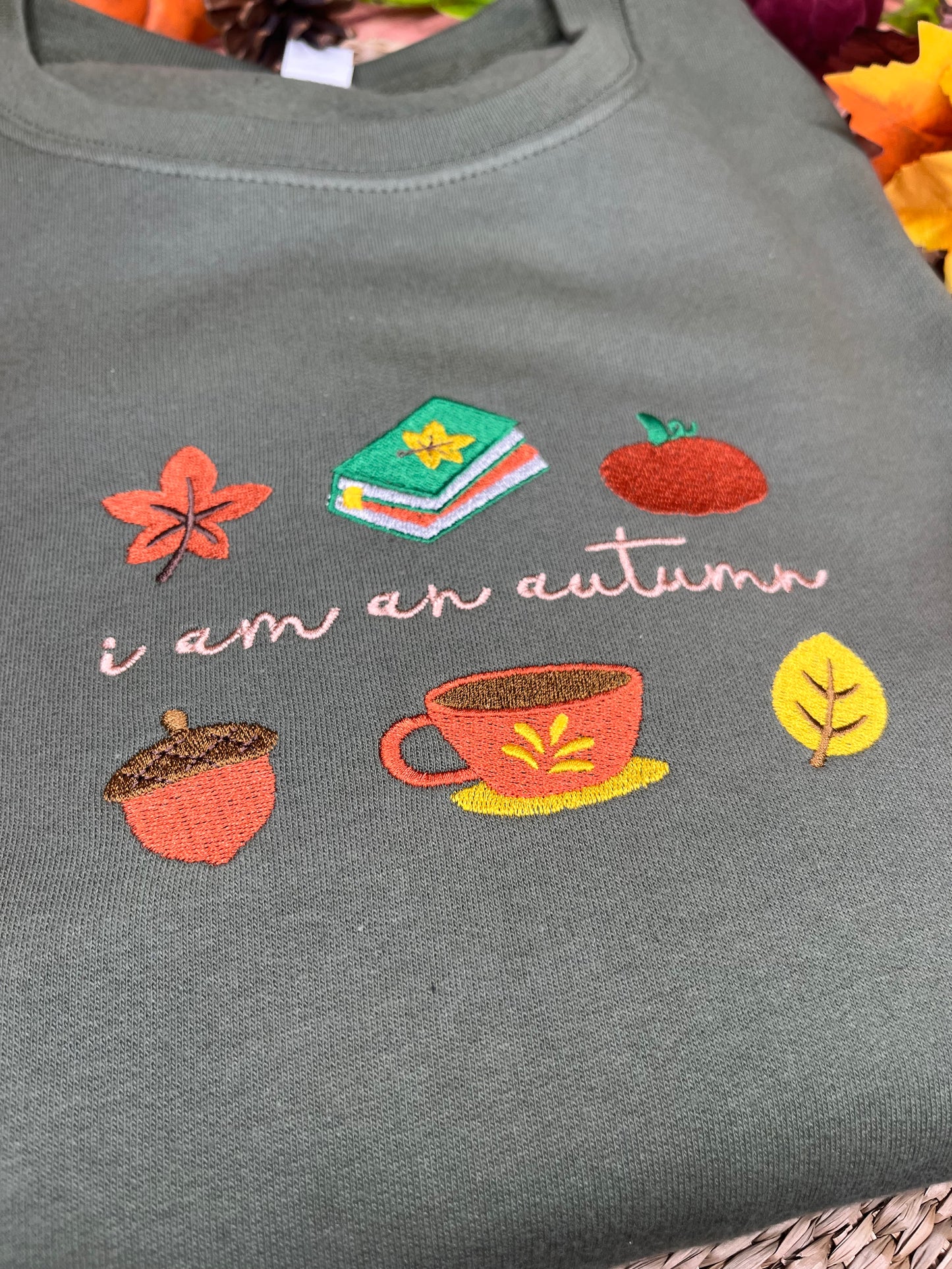 I AM AN AUTUMN EMBROIDERED SWEATSHIRT