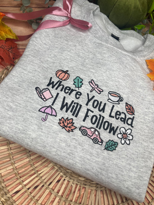 GILMORE GIRLS WHERE YOU LEAD I WILL FOLLOW EMBROIDERED SWEATSHIRT