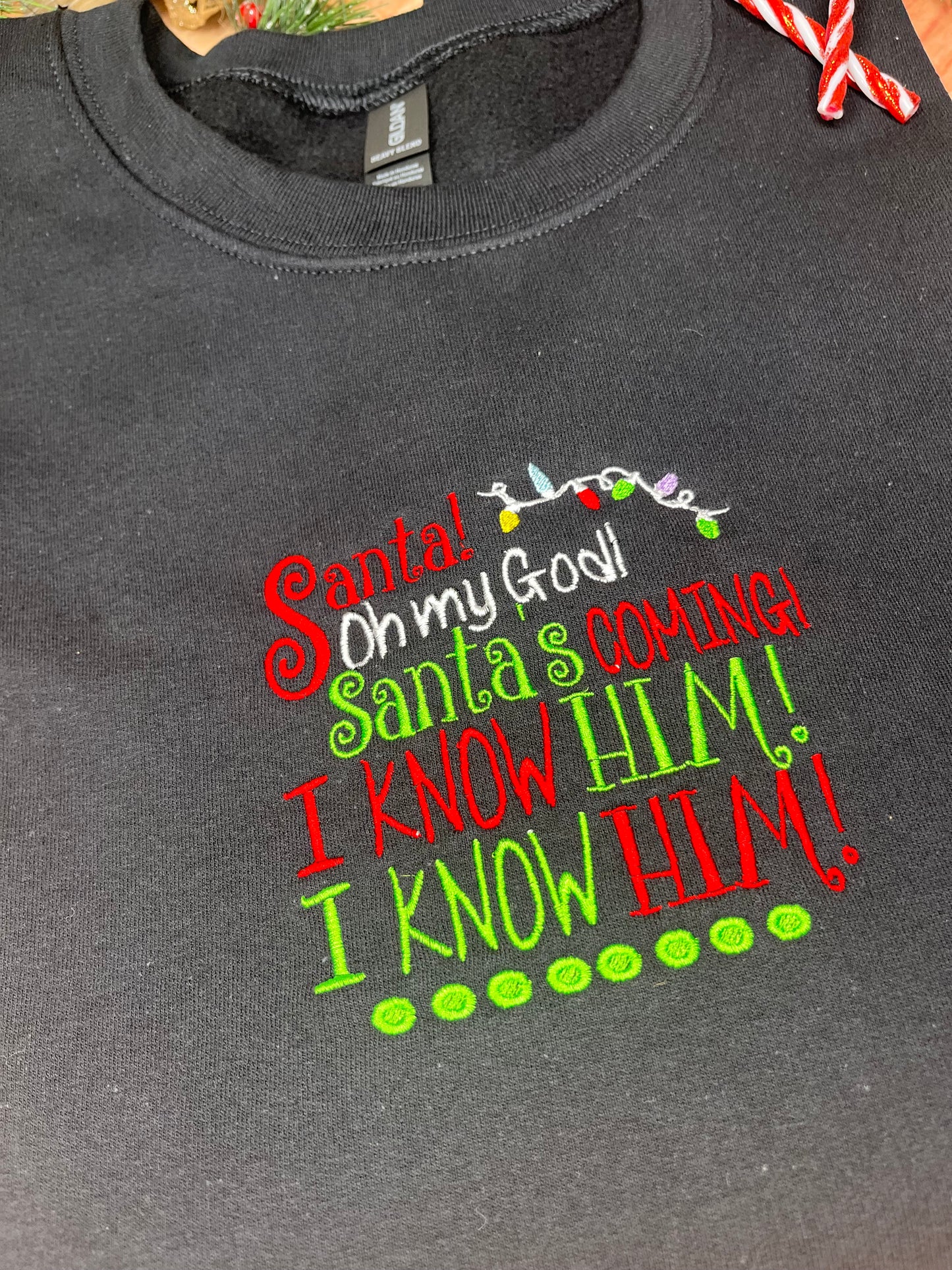 SANTA OH MY GOD I KNOW HIM SWEATSHIRT