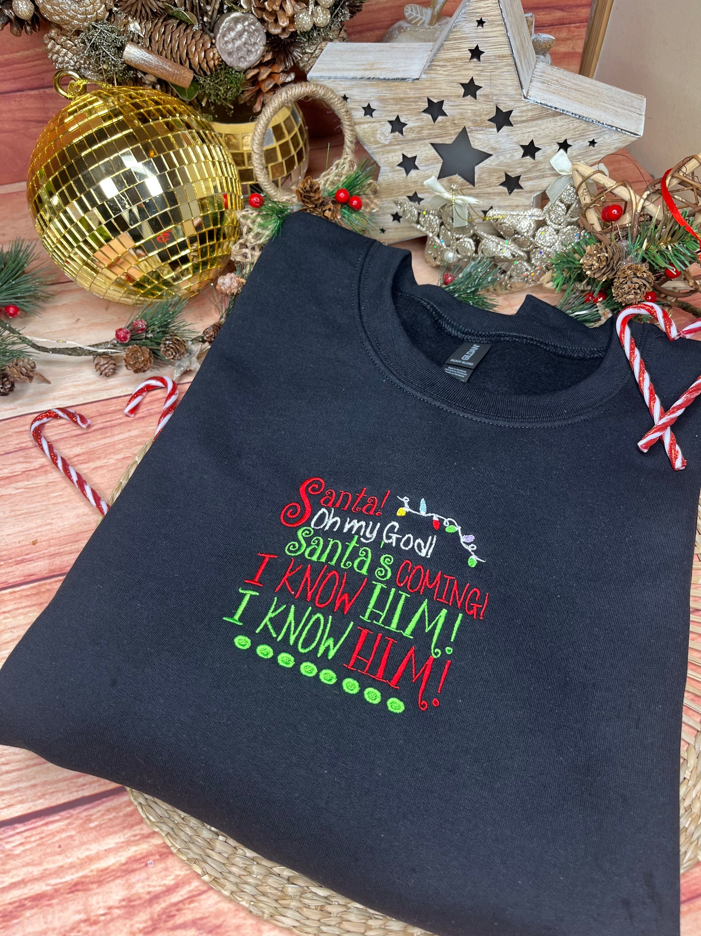SANTA OH MY GOD I KNOW HIM SWEATSHIRT