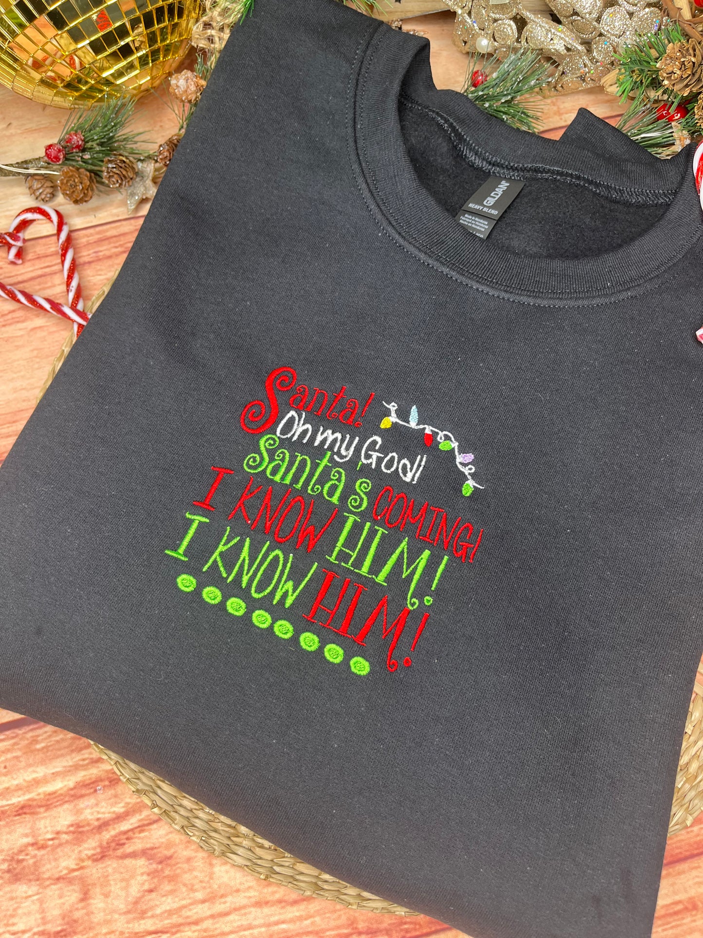 SANTA OH MY GOD I KNOW HIM SWEATSHIRT
