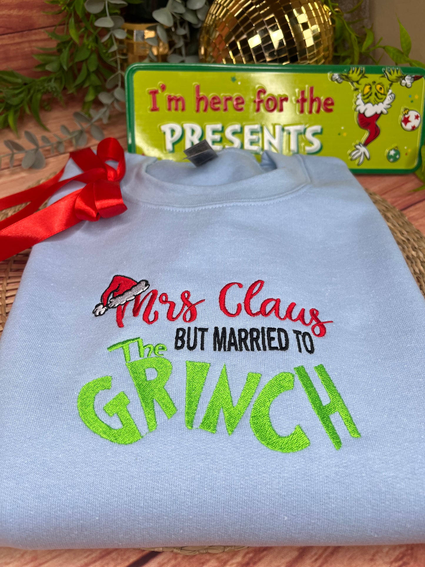 MRS CLAUS BUT MARRIED TO THE GRINCH SWEATSHIRT