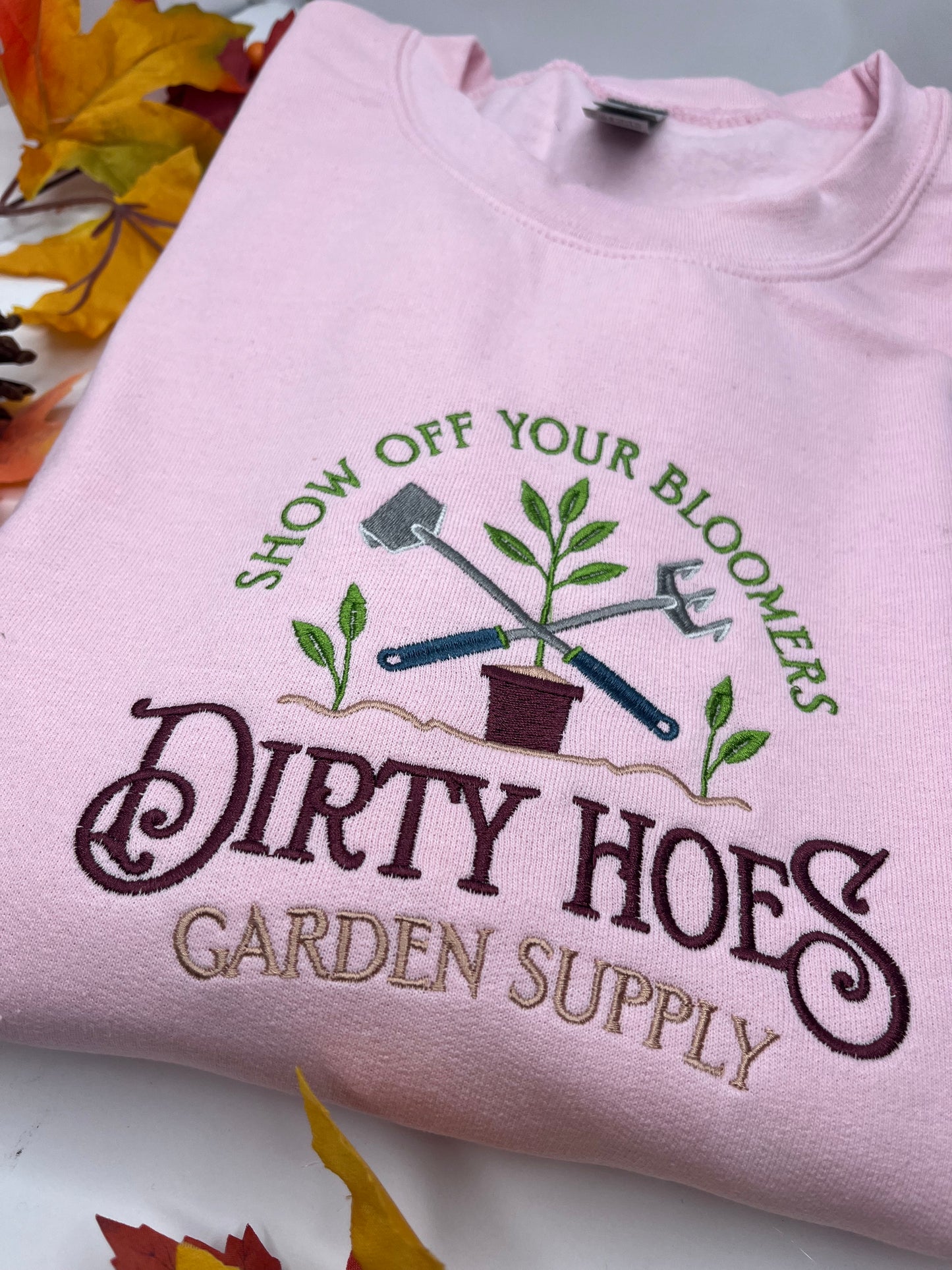SHOW OFF YOUR BLOOMER DIRTY HOES SMALL