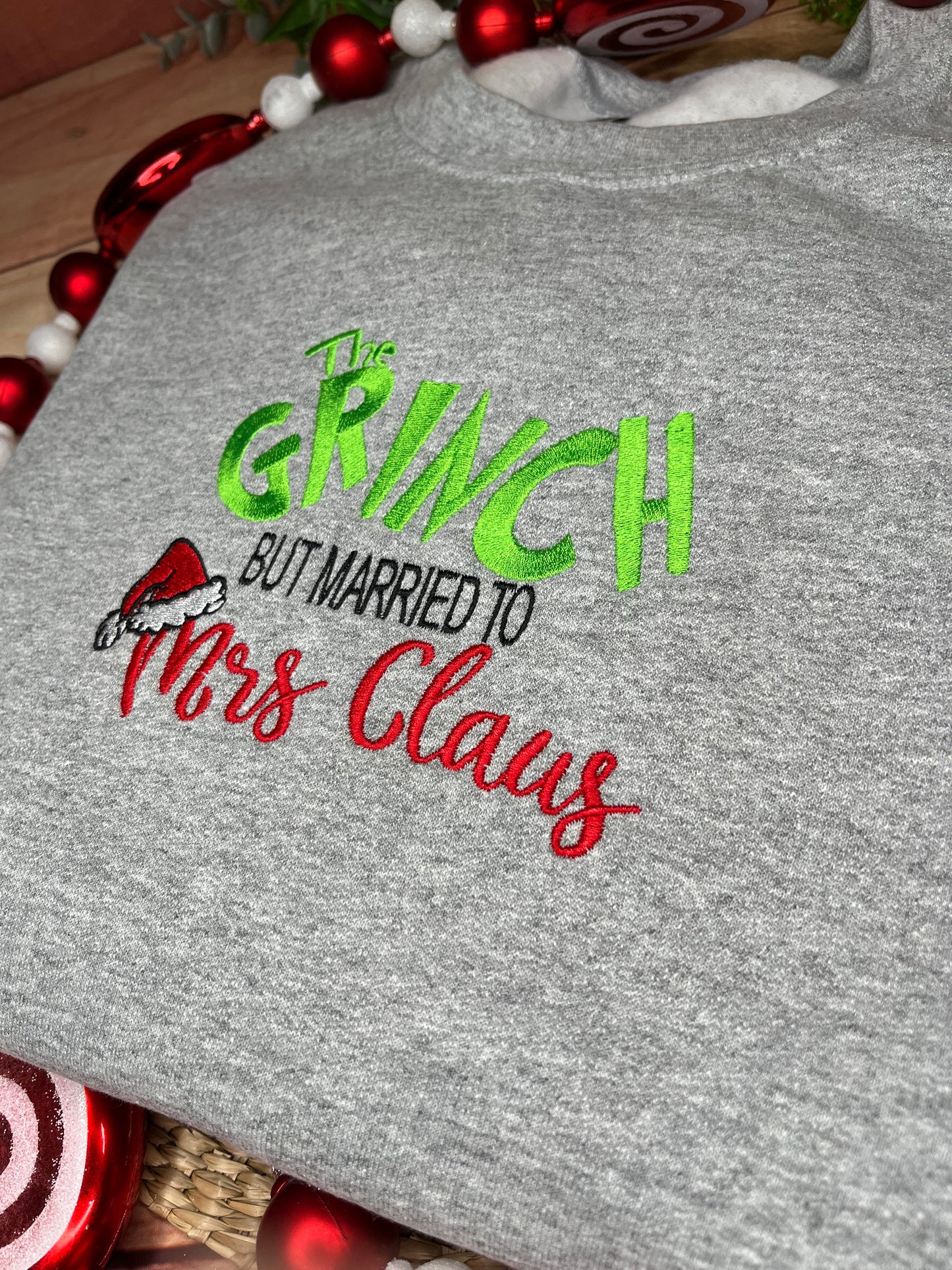 THE GRINCH BUT MARRIED TO MRS CLAUS SWEATSHIRT