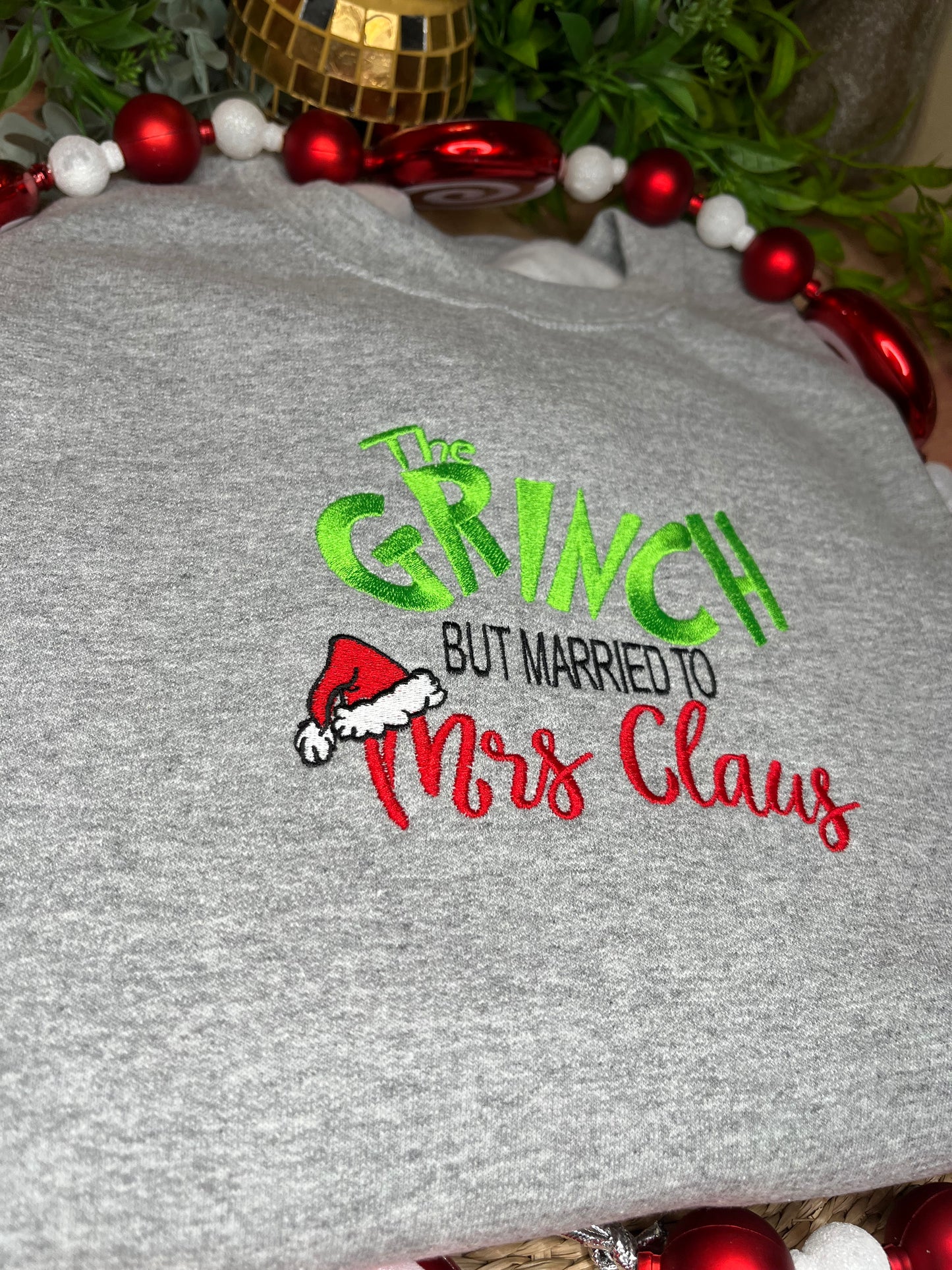 THE GRINCH BUT MARRIED TO MRS CLAUS SWEATSHIRT