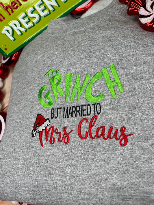 THE GRINCH BUT MARRIED TO MRS CLAUS SWEATSHIRT