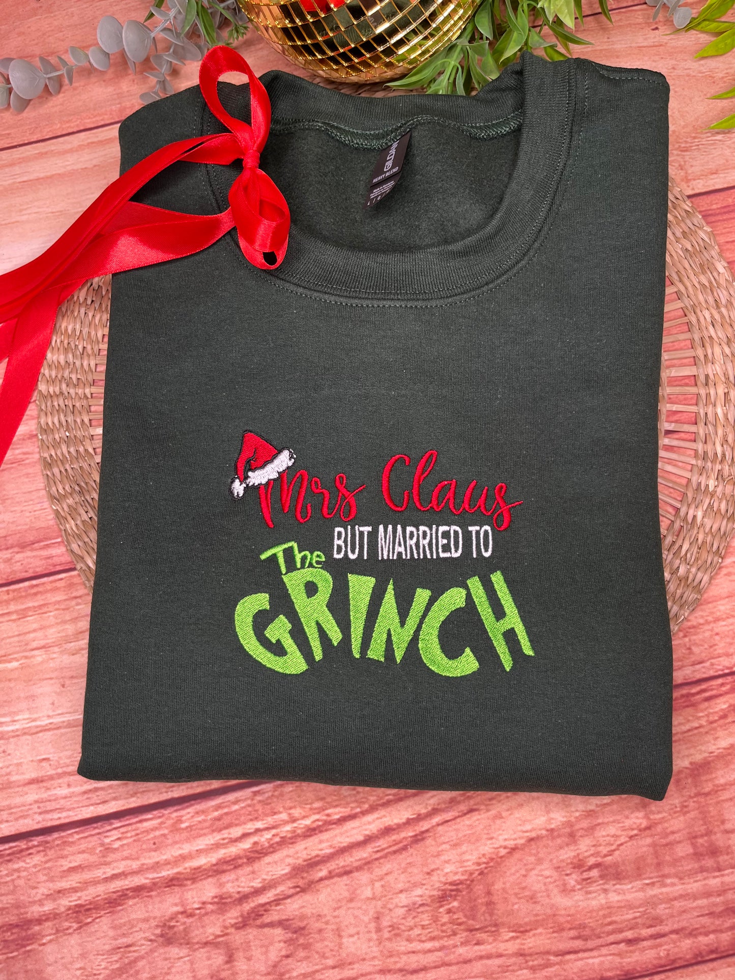 MRS CLAUS BUT MARRIED TO THE GRINCH SWEATSHIRT