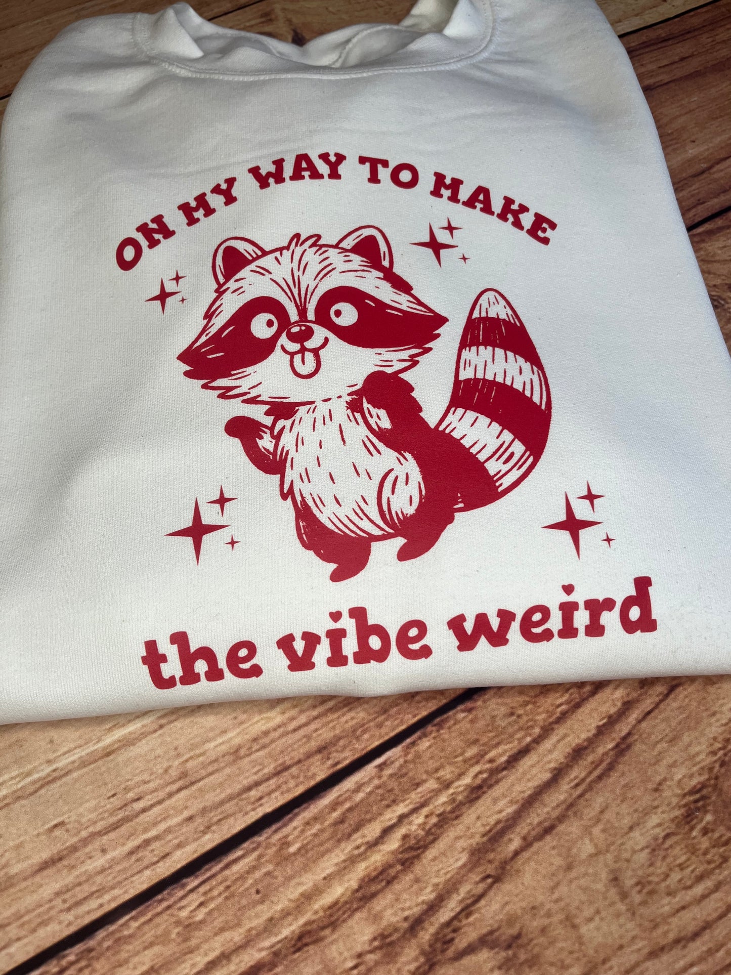 ON MY WAY TO MAKE THE VIBE WEIRD PRINTED SWEATSHIRT