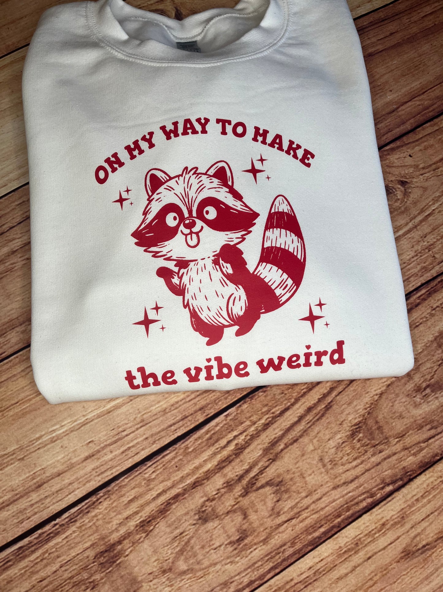 ON MY WAY TO MAKE THE VIBE WEIRD PRINTED SWEATSHIRT