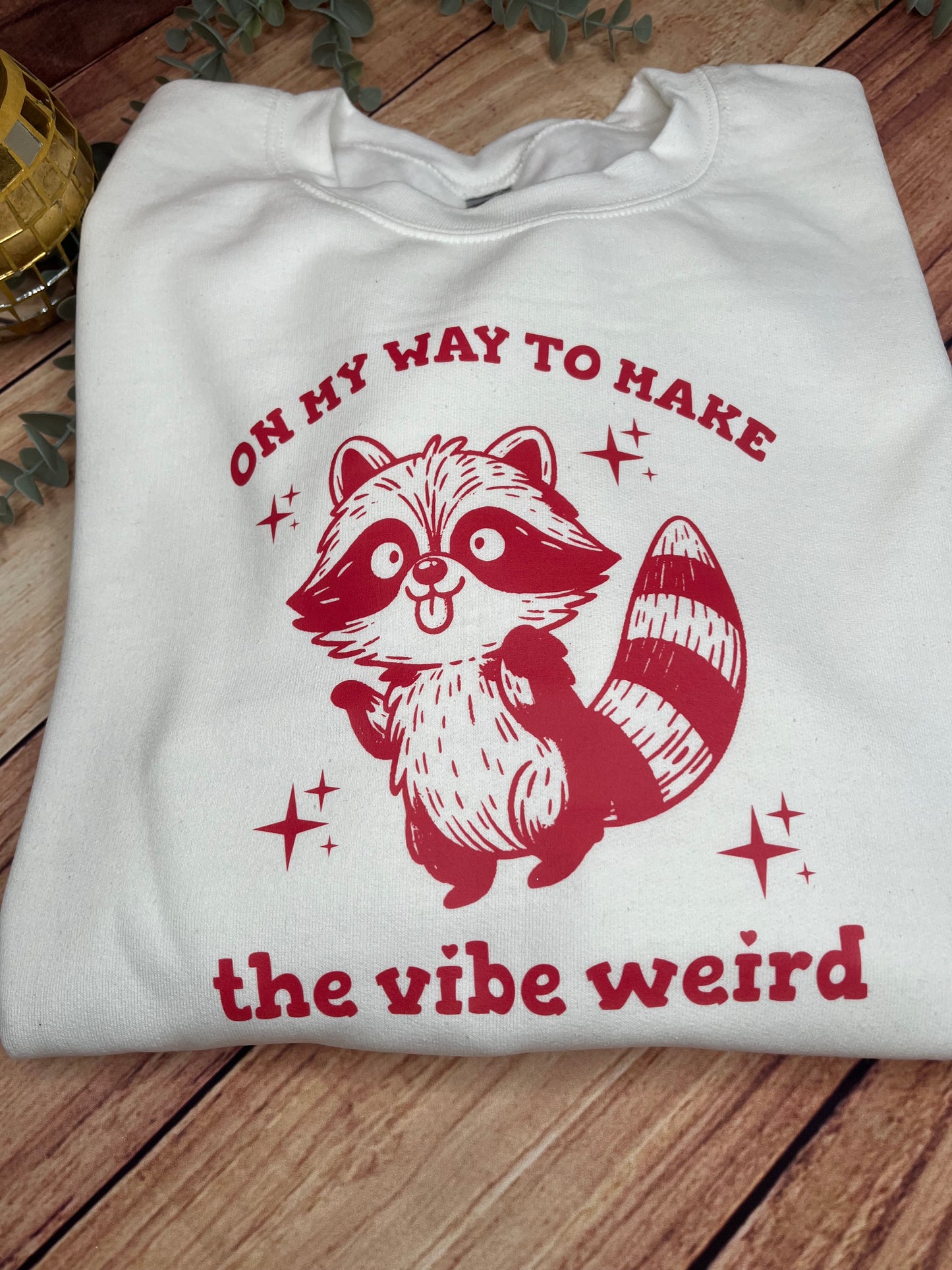 ON MY WAY TO MAKE THE VIBE WEIRD PRINTED SWEATSHIRT