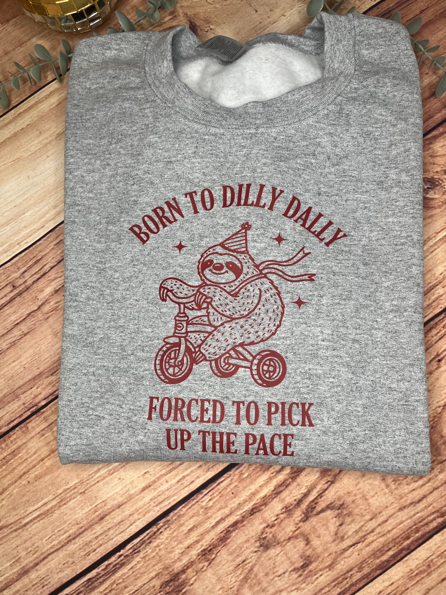 BORN TO DILLY DALLY PRINTED SWEATSHIRT