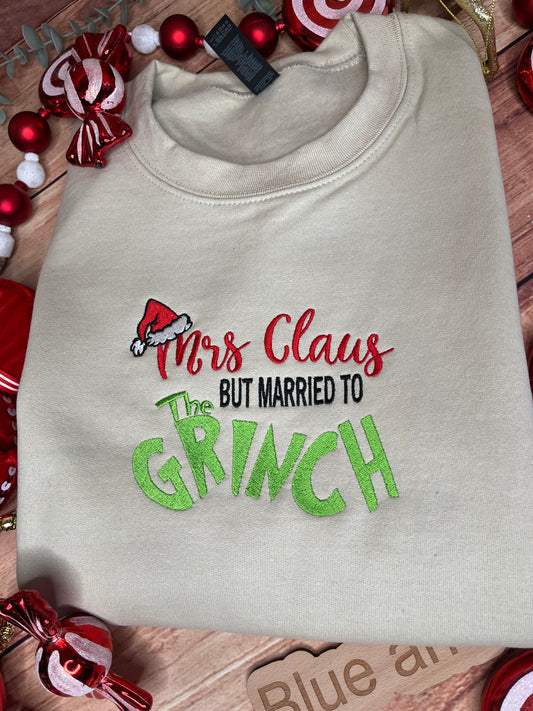 CHRISTMAS MRS CLAUS BUT MARRIED TO THE GRINCH SWEATSHIRT