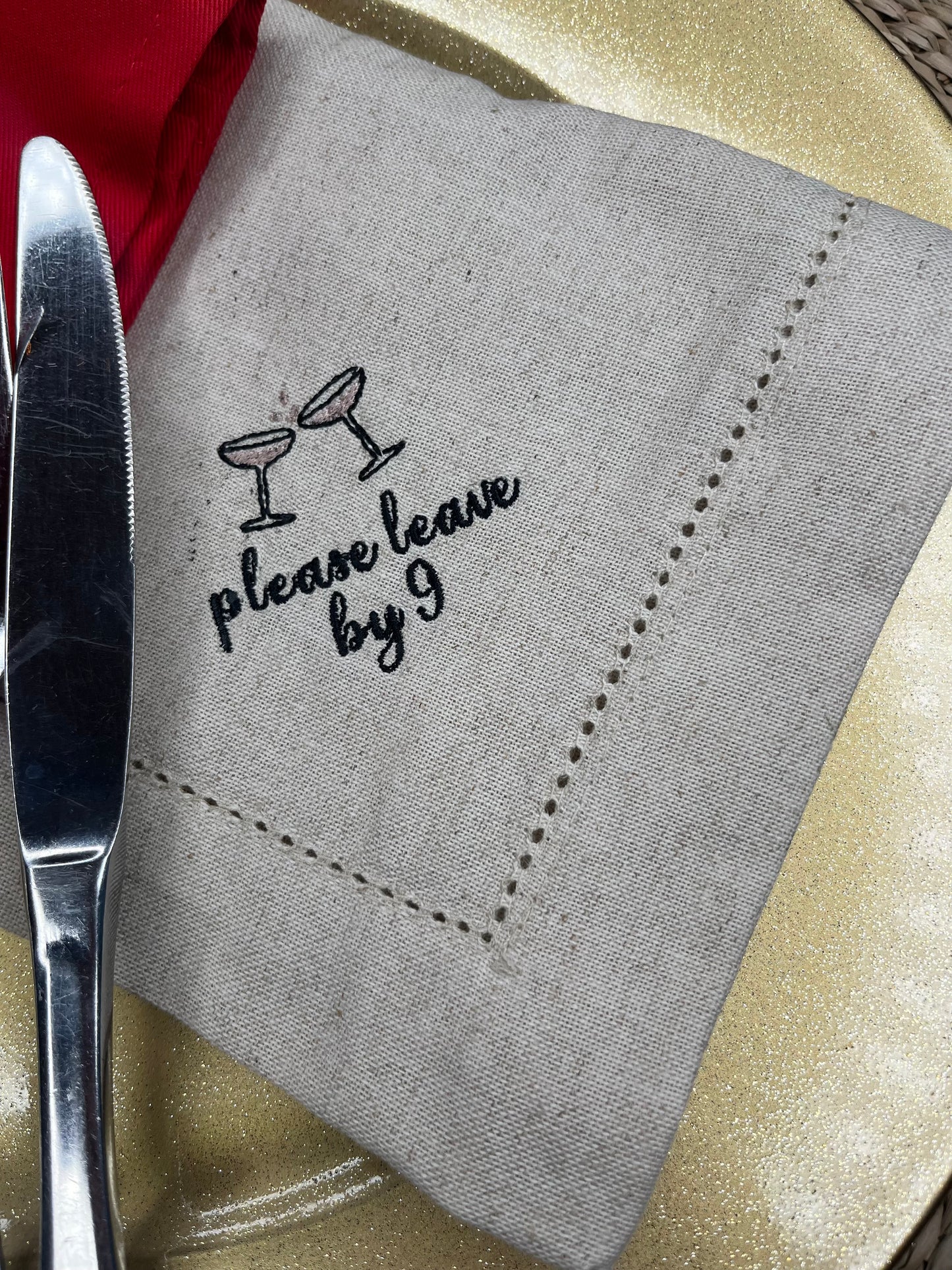EMBROIDERED PLEASE LEAVE BY 9 FUN NAPKINS