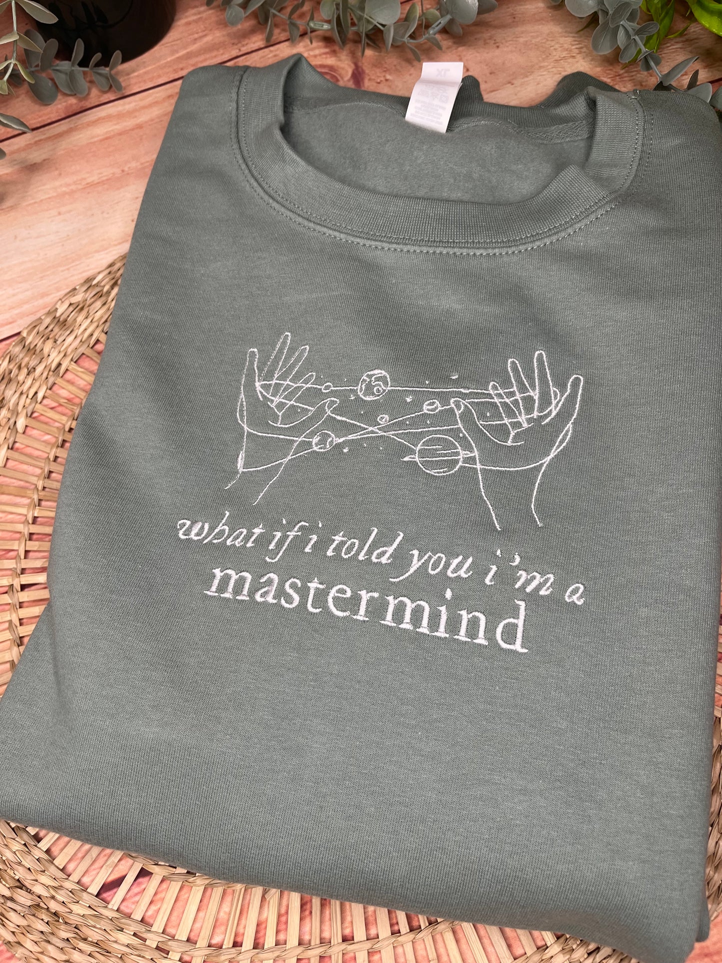 WHAT IF I TOLD YOU IM A MASTERMIND SWEATSHIRT