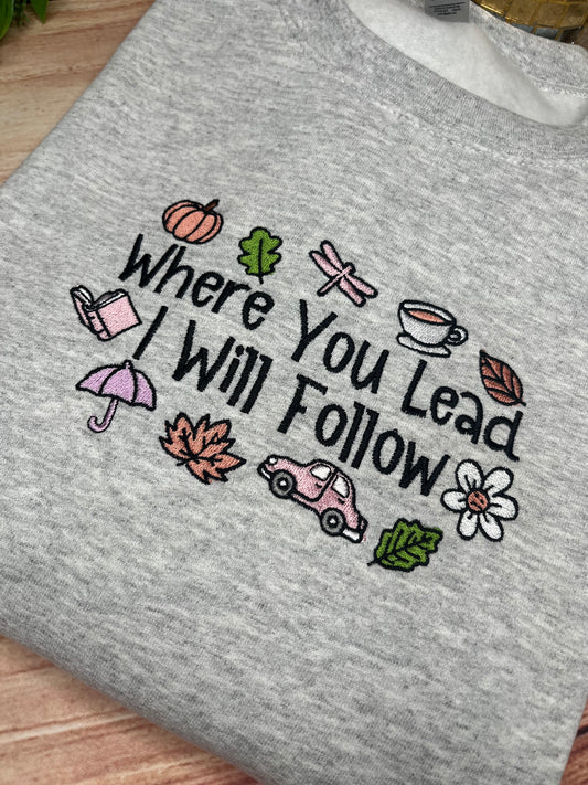 GILMORE GIRLS WHERE YOU LEAD I WILL FOLLOW EMBROIDERED SWEATSHIRT