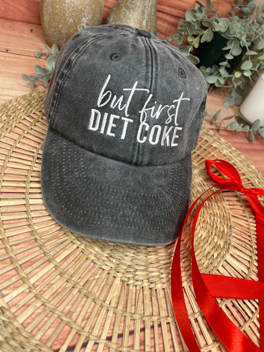 BUT FIRST DIET COKE EMBROIDERED CAP