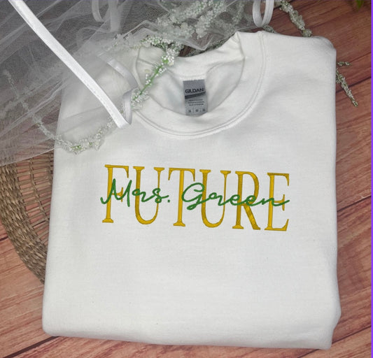 FUTURE MRS EMBROIDERED BRIDAL ENGAGEMENT SWEATSHIRT
